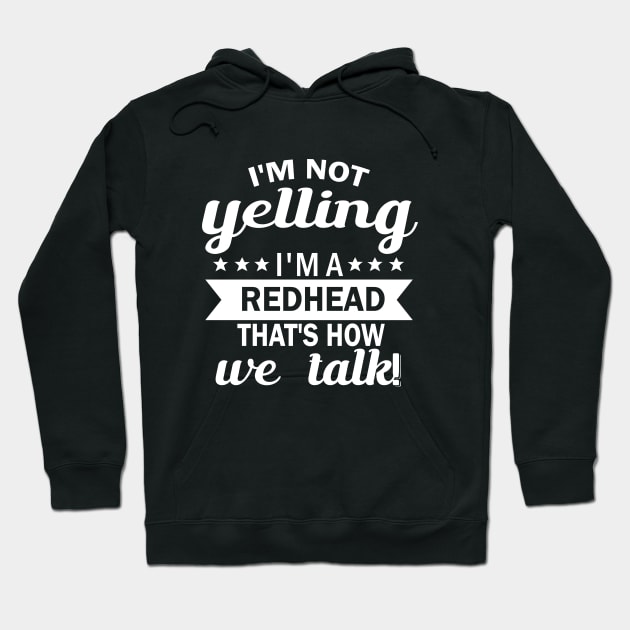 i'm not yelling i'm a redhead that's how we talk Hoodie by fcmokhstore